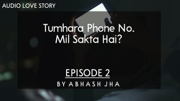 PART 2 | Tumhara Phone No. Mil Sakta Hai? | Abhash Jha Storytelling in Hindi | Love Stories