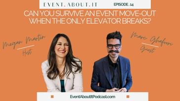 14 Can you Survive an Event Move-Out When The Only Elevator Breaks? with Marc Ghafoori