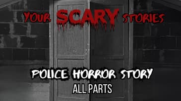 Your Scary Stories Episode #10: Police Horror Story