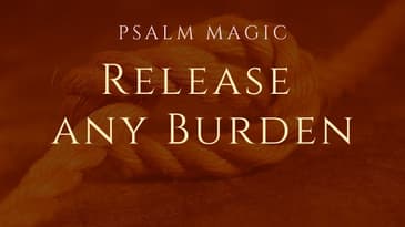 Psalm 145: Release Any Burden
