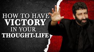 How to Have Victory In Your Thought-Life | Jonathan Cahn Sermon