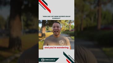 How Can I Get More Patients On My Schedule? | Dr. Chris Garcia
