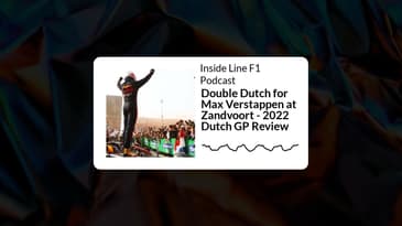 Inside Line F1 Podcast - Double Dutch for Max Verstappen at Zandvoort - 2022 Dutch GP Review