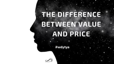 WDYTYA EP26 THE DIFFERENCE BETWEEN VALUE AND PRICE