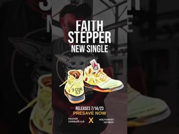 Pastor Charles A.R. - Faith Stepper (ft. HolyGhost HotBoy) - Dropping this Friday