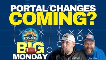NCAA Considering Single Portal Window | Rise & Shine BIG MONDAY