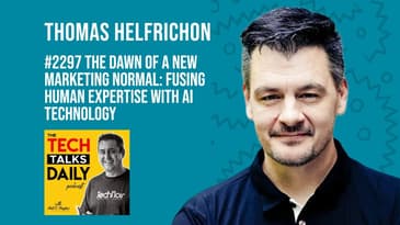 2297: The Dawn Of A New Marketing Normal: Fusing Human Expertise With AI Technology