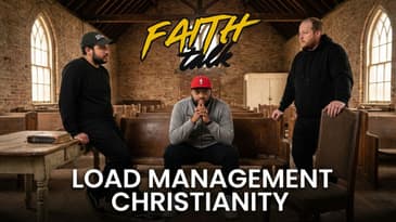 Load Management Christianity - FAITH TALK
