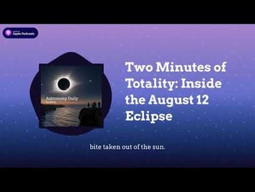 Two Minutes of Totality: Inside the August 12 Eclipse