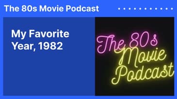 My Favorite Year, 1982 | The 80s Movie Podcast