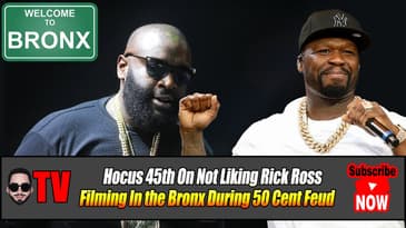 Hocus 45th On Not Liking Rick Ross Filming In the Bronx During 50 Cent Feud