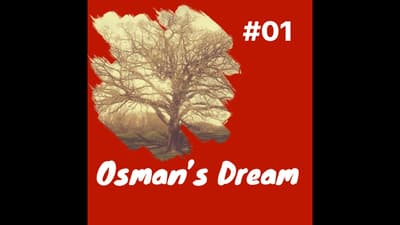 The Dream of Osman: Episode 1