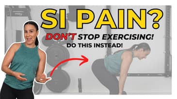 SI Pain during exercise? Don't Stop Working out!