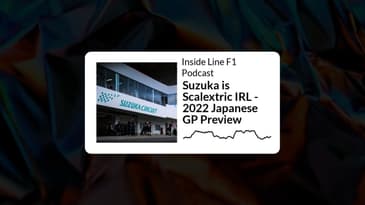 Inside Line F1 Podcast - Suzuka is Scalextric IRL - 2022 Japanese GP Preview