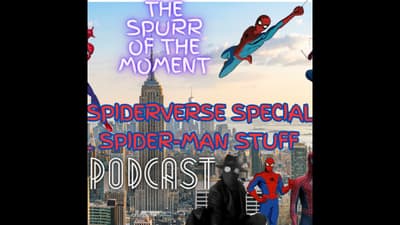Spurr Of The Moment Podcast: Into The Spiderverse Special II: That Guy Sure Sounds Like Spiderman
