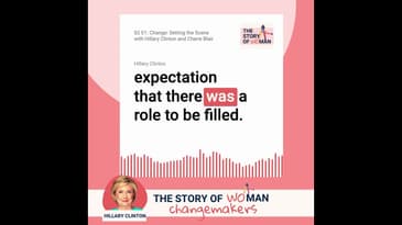 S2 E1. Woman and Change: Setting the Scene with Hillary Clinton and Cherie Blair