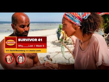 Survivor 41 | Why ___ Lost Episode 9 | David Bloomberg & Jessica Lewis