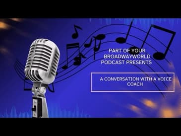 Part of your Broadway World Podcast | (S2 EP1)A conversation with a vocal coach (@thehonestvoiceco)