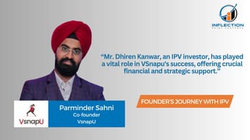 Parminder Sahni | Co-founder | VsnapU | On his journey with Inflection Point Ventures