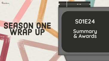 Season One Wrap-Up & Awards