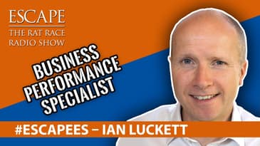 #Escapees – Ian Luckett, Business Performance Specialist