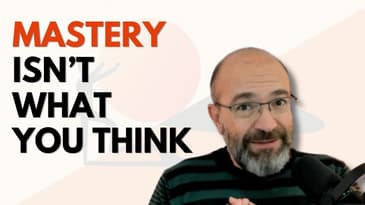 Mastery Isn’t What You Think It Is (550 Episodes Later)