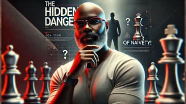 The Hidden Dangers of Naivety! #selfmastery