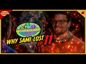 Survivor 43 | Why Sami Lost Ep 11