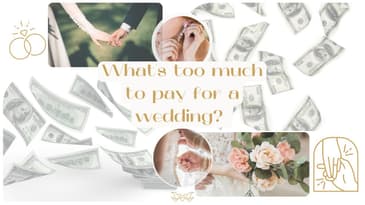 How much is too much for a wedding?