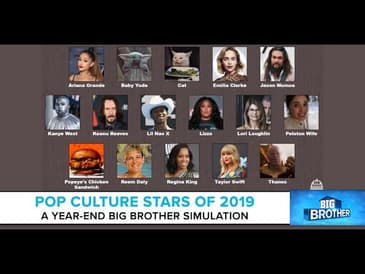 Pop Culture Stars of 2019: A Year-End Big Brother Simulation