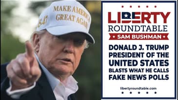 President Trump Blasts Fake News Polls | Liberty Roundtable Live Short