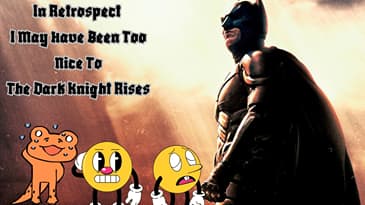 In Retrospect I May Have Been Too Nice To The Dark Knight Rises