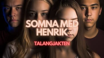 Hjälp att Somna! Somna med Henrik: TALANGJAKTEN