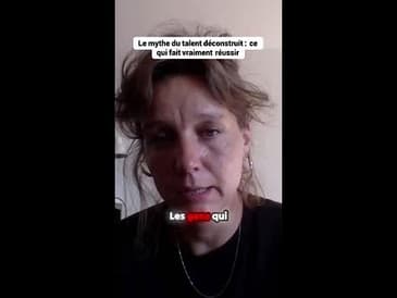 Le talent est un mythe, voici la vérité