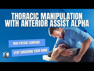 Thoracic Thrust Manipulation with Anterior Assist Alpha