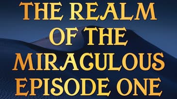 The Realm of the Miraculous Episode One - Tony Kemp