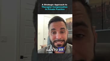 A Strategic Approach to Therapist Compensation in Private Practice (Part 2)