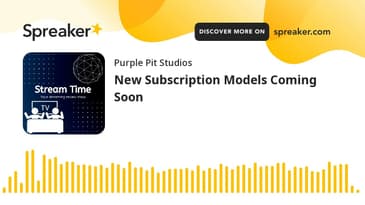 New Subscription Models Coming Soon