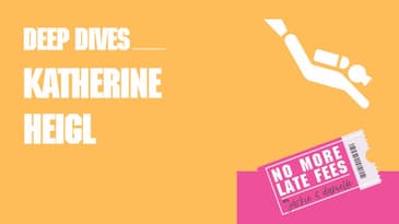 No More Late Fees - Deep Dive - Katherine Heigl