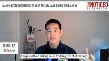 Making Better Decisions for Your Business and Brand with John Li