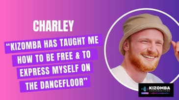 Episode #15 : In conversation with Kizomba Dancer Charley