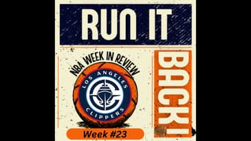 Run it Back! NBA Week in Review, LA Clippers Edition - Week #23