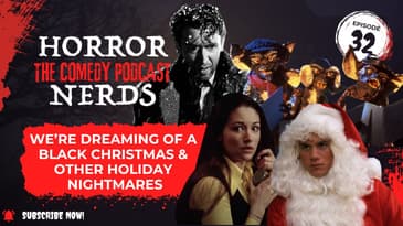 From the Vault: We’re Dreaming of a Black Christmas & Other Holiday Nightmares