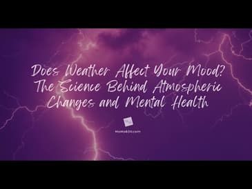 Does Weather Affect Your Mood? The Science Behind Atmospheric Changes & Mental Health