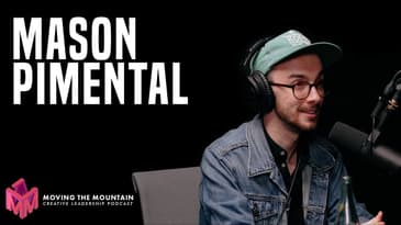 Moving Mountains Podcast | Mason Pimental