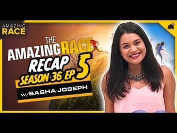 Amazing Race 36 | Episode 5 Recap