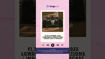 F1 TV's Scarbs' 2023 Lowdown & Predictions | Inside Line F1 Podcast | Bingepods