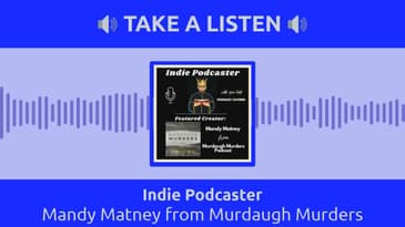 Indie Podcaster - Mandy Matney from Murdaugh Murders Podcast