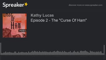 Episode 2 - The "Curse Of Ham"