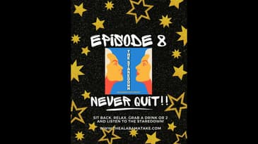 Episode 8: Never Quit